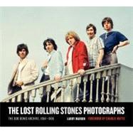 The Lost Rolling Stones Photographs : The Bob Bonis Archive, 1964-1966