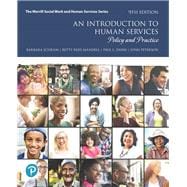 An Introduction to Human Services Policy and Practice plus MyLab Helping Professions with Pearson eText -- Access Card Package
