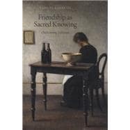 Friendship as Sacred Knowing Overcoming Isolation