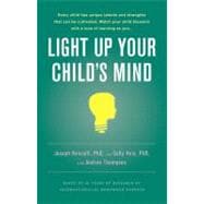 Light Up Your Child's Mind Finding a Unique Pathway to Happiness and Success