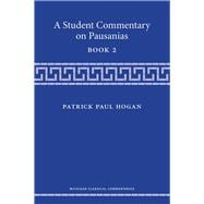 A Student Commentary on Pausanias Book 2