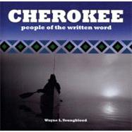 Cherokee People of the Written Word