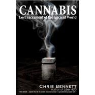 Cannabis Lost Sacrament of the Ancient World