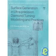 Surface Generation in Ultra-precision Diamond Turning Modelling and Practices