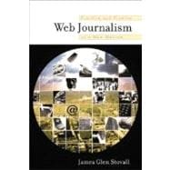 Web Journalism Practice and Promise of a New Medium
