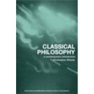 Classical Philosophy : A Contemporary Introduction