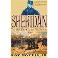 Sheridan The Life and Wars of General Phil Sheridan