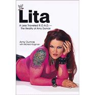 Lita : A Less Traveled R.O.A.D.--The Reality of Amy Dumas