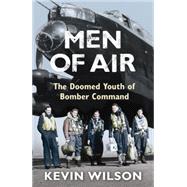 Men of Air The Doomed Youth of Bomber Command