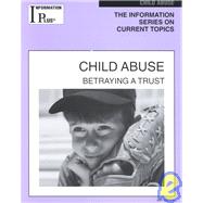 Information Plus Child Abuse 2001 : Betraying a Trust