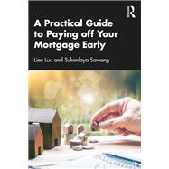 A Practical Guide to Paying off Your Mortgage Early