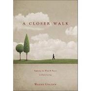 Closer Walk : Applying the Word and Prayer to Daily Living