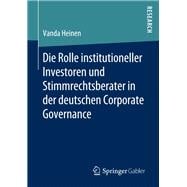 Die Rolle institutioneller Investoren und Stimmrechtsberater in der deutschen Corporate Governance