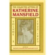 The Collected Letters of Katherine Mansfield Volume 5: 1922