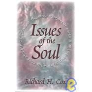 Issues of the Soul: The Core and Ethic of Some of the Most Important Aspects of Life and Death