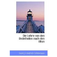 Die Lehre Von Den Redetheilen Nach Den Alten