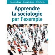Apprendre la sociologie par l'exemple - 3e éd.