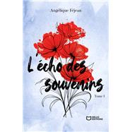 L'écho des souvenirs - Tome I