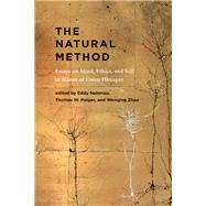 The Natural Method Essays on Mind, Ethics, and Self in Honor of Owen Flanagan
