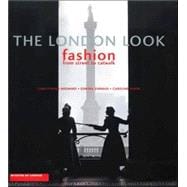 The London Look; Fashion from Street to Catwalk