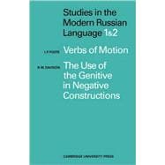 Studies in the Modern Russian Language: 1. Verbs of Motion Use Genitive 2. The Use of the Genitive in Negative Constructions