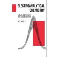 Electroanalytical Chemistry: A Series Of Advances: Volume 21