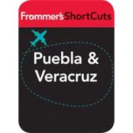 Puebla and Veracruz, Mexico : Frommer's Shortcuts