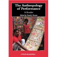 The Anthropology of Performance A Reader