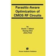 Parasitic-Aware Optimization of Cmos Rf Circuits