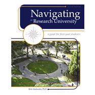 Navigating the Research University : A Guide for First-Year Students