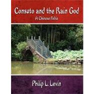 Consuto and the Rain God : A Chinese Fable