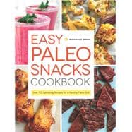 Easy Paleo Snacks Cookbook