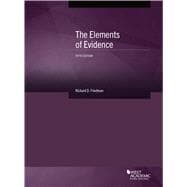 The Elements of Evidence(American Casebook Series)