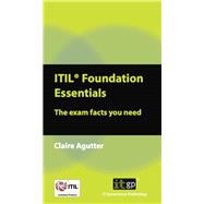 ITIL Foundation Essentials The Exam Facts You Need