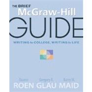 The Brief McGraw-Hill Guide: Writing for College, Writing for Life