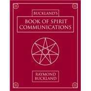 Buckland's Book of Spirit Communications,9780738703992