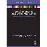 Cities, Economic Inequality and Justice: Reflections and Alternative Perspectives