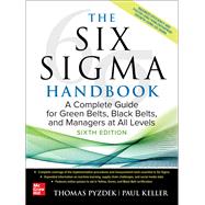 The Six Sigma Handbook, Sixth Edition: A Complete Guide for Green Belts, Black Belts, and Managers at All Levels