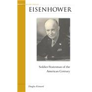 Eisenhower : Soldier-Statesman of the American Century