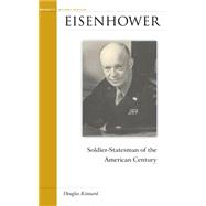 Eisenhower : Soldier-Statesman of the American Century