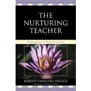 The Nurturing Teacher: Managing the Stress of Caring