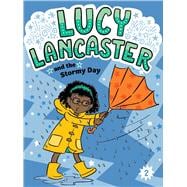 Lucy Lancaster and the Stormy Day