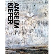 Anselm Kiefer A Monograph