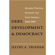 Debt, Development, and Democracy