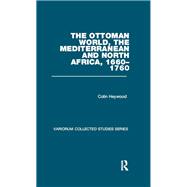The Ottoman World, the Mediterranean and North Africa, 1660–1760
