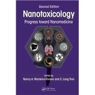 Nanotoxicology: Progress toward Nanomedicine, Second Edition