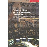 Protecting Critical Infrastructures Against Cyber-Attack