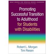 Promoting Successful Transition to Adulthood for Students With Disabilities