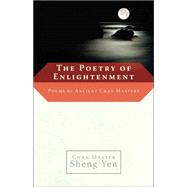 The Poetry of Enlightenment Poems by Ancient Chan Masters