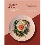 Honey & Co Daily Easy food for your everyday pleasure